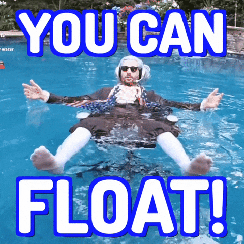 You can float